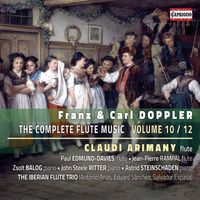 Claudi Arimany - F. & C. Doppler: The Complete Flute Music, Vol. 10