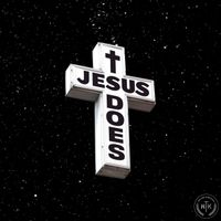 We The Kingdom - Jesus Does