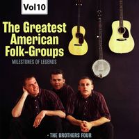 The Brothers Four - Milestones of Legends: The Greatest American Folk-Groups, Vol. 10