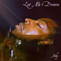 Noby - Let Me Drown