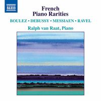 Ralph van Raat - French Piano Rarities
