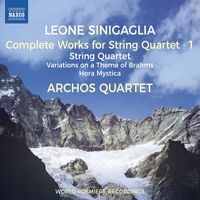 Archos Quartet - Sinigaglia: Complete Works for String Quartet, Vol. 1