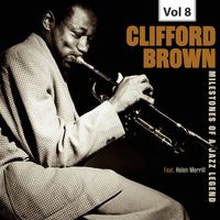 Clifford Brown - Milestones of a Jazz Legend - Clifford Brown, Vol. 8