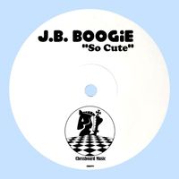 J.B. Boogie - So Cute