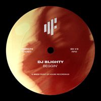 DJ Blighty - Beggin'