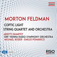 Vienna Radio Symphony Orchestra - Morton Feldman: Coptic Light & String Quartet & Orchestra