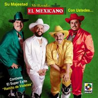 Mi Banda El Mexicano - Su Majestad con Ustedes