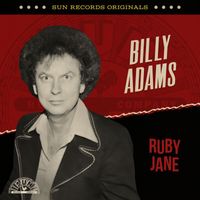 Billy Adams - Sun Records Originals: Ruby Jane