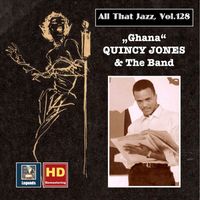 Quincy Jones - All that Jazz, Vol. 128: Quincy Jones - "Ghana" (2020 Remaster)