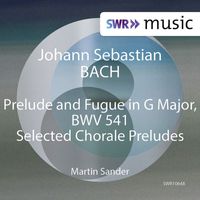 Martin Sander - J.S. Bach: Organ Works