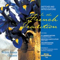 Wilma Jensen - Sketches & Improvisations in the French Tradition