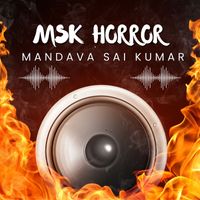 Mandava Sai Kumar - Msk Horror