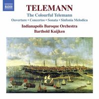 Indianapolis Baroque Orchestra, Barthold Kuijken - The Colorful Telemann