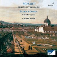 Patrick Cohen - Mozart: Piano Sonatas, K. 283, 284 & 309