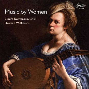 Elmira Darvarova and Howard Wall - Music by Women