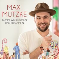 Max Mutzke - Komm, wir träumen uns zusammen (Einschlafversion)
