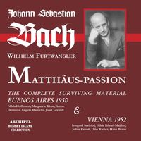 Wilhelm Furtwängler - J.S. Bach: St. Matthew Passion, BWV 244 (Excerpts) [Live]