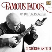 Custódio Castelo - Famous Fados on Portuguese Guitar