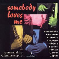 Ensemble Clarinesque - Somebody Loves Me