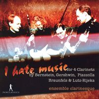 Ensemble Clarinesque - I Hate Music