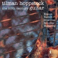 Tilman Hoppstock - The 20th Century Guitar