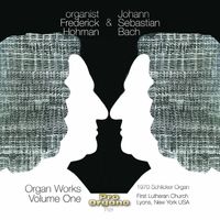 Frederick Hohman - Organist Frederick Hohman & Johann Sebastian Bach, Vol. 1
