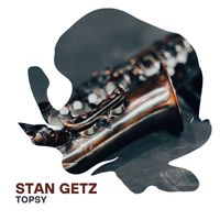 Stan Getz - Topsy