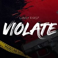 Linky First - Violate (Explicit)