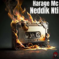 Harage Mc - Neddik Nti