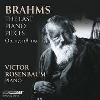 Victor Rosenbaum - Brahms: The Last Piano Pieces