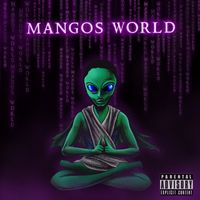Mango - Mangos World (Explicit)