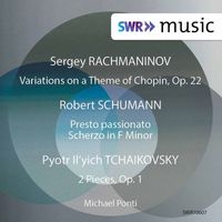 Michael Ponti - Schumann, Tchaikovsky & Rachmaninoff: Piano Works