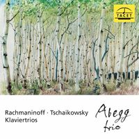 Abegg Trio - Rachmaninoff & Tchaikovsky: Piano Trios