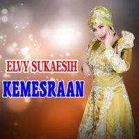 Elvy Sukaesih - KEMESRAAN