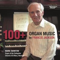 Mark Swinton - Francis Jackson: Organ Music