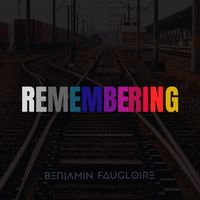 Benjamin Faugloire - Remembering