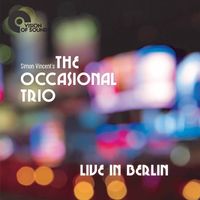 The Occasional Trio - Simon-Mary Vincent's The Occasional Trio (Live in Berlin)