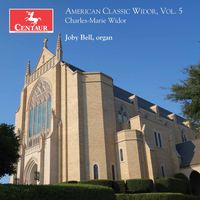 Joby Bell - American Classic Widor, Vol. 5