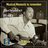 Josh White - Backwater Blues