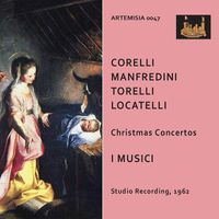 I Musici - Corelli, Manfredini, Torelli & Locatelli: Christmas Concertos