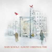 Mary Scholz - Almost Christmas Time