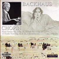 Wilhelm Backhaus - Chopin: Piano Works