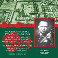 Adolf Busch - J.S. Bach: Violin Concertos