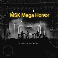 Mandava Sai Kumar - Msk Mega Horror