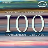 Fredrik Ullén - Sorabji: 100 Transcendental Studies, Nos. 84-100
