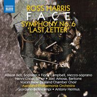 Auckland Philharmonia Orchestra - Ross Harris: Symphony No. 6 "Last Letter" & Face (Live)