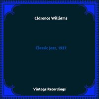 Clarence Williams - Classic Jazz, 1927 (Hq Remastered 2023)