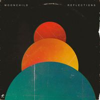 Moonchild - Reflections (Explicit)