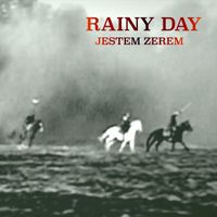 Rainy Day - Jestem Zerem