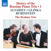 Brahms Trio - History of the Russian Piano Trio, Vol. 1